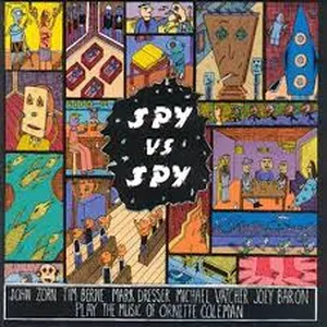 Spy vs. spy : the music of Ornette Coleman